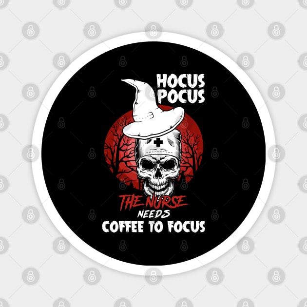 Hocus Pocus The Nurse Needs Coffee to Focus Funny Halloween Magnet by Printofi.com